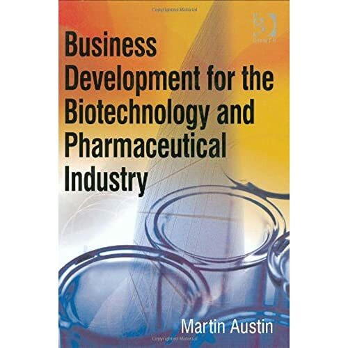 Business Development for the Biotechnology and Pharmaceutical Industry