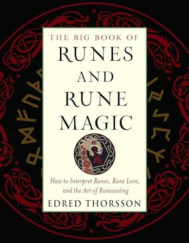 The Big Book of Runes and Rune Magic: How to Interpret Runes, Rune Lore, and the Art of Runecasting (Weiser Big Book)