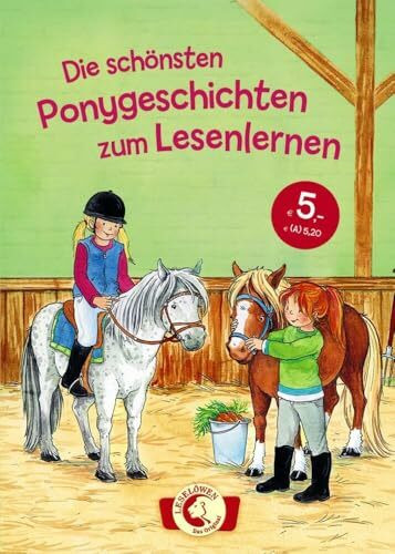 Leselöwen - Das Original - Die schönsten Ponygeschichten zum Lesenlernen: Sammelband für Leseeinsteiger ab 5 Jahre - mit großer Fibelschrift zum ersten Selberlesen