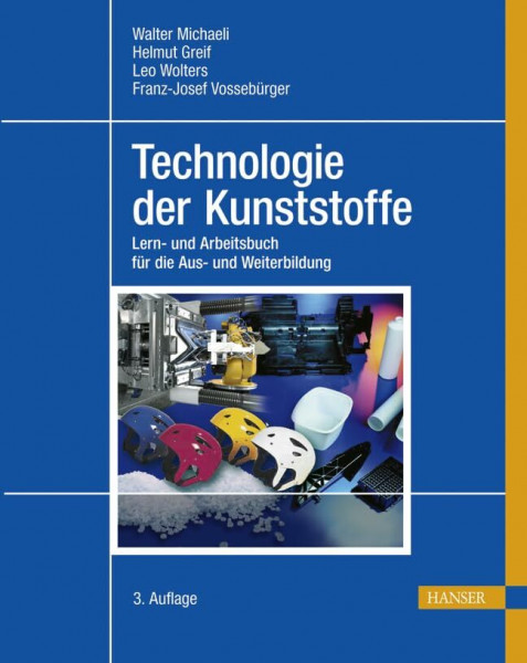 Technologie der Kunststoffe: Lern- und Arbeitsbuch