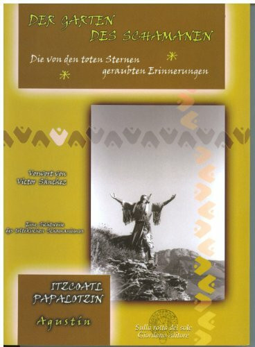 Der Garten des Schamanen. Die von den toten Sternen geraubten Erinnerungen