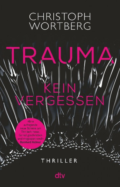 Trauma - Kein Vergessen