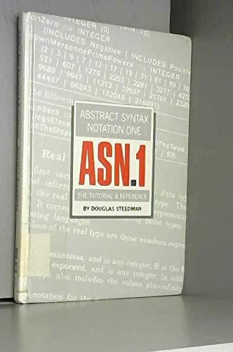 ASN.1: The Tutorial and Reference