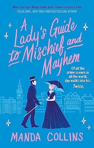 A Lady's Guide to Mischief and Mayhem: a fun and flirty historical romcom, perfect for fans of Enola Holmes! A Lady's Guide to Mischief and Mayhem: a fun and flirty historical romcom, perfect for fans of Enola Holmes!