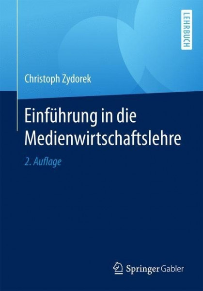 Einführung in die Medienwirtschaftslehre