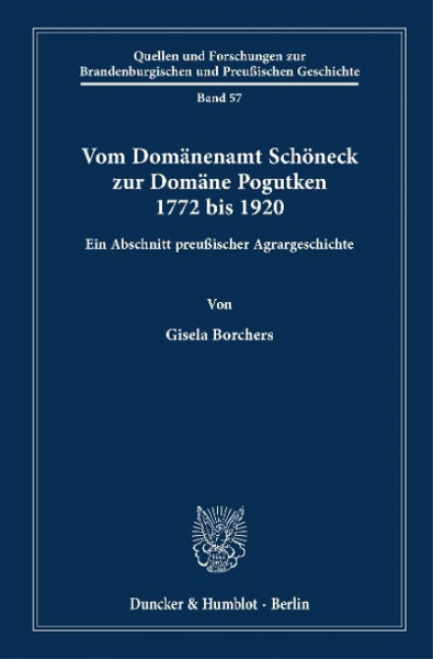 Vom Domänenamt Schöneck zur Domäne Pogutken 1772 bis 1920.