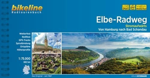 Elbe-Radweg / Elbe-Radweg Stromaufwärts: Von Hamburg nach Bad Schandau, 690 km (Bikeline Radtourenbücher)