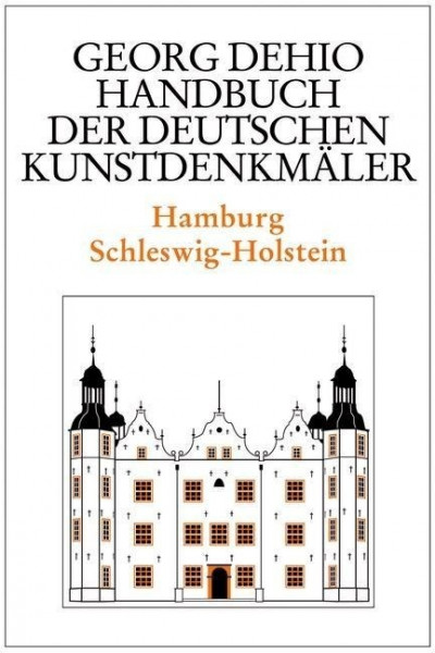 Dehio - Handbuch der deutschen Kunstdenkmäler / Hamburg, Schleswig-Holstein
