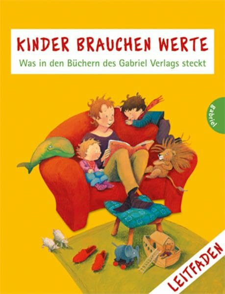 Kinder brauchen Werte: Was in den Büchern des Gabriel Verlags steckt