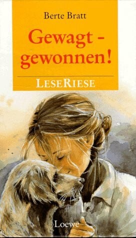 Gewagt - Gewonnen!: Zwei Romane für Mädchen