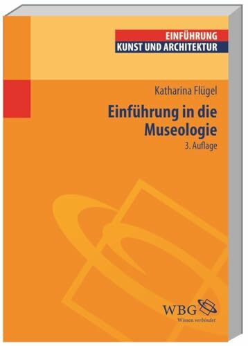 Einführung in die Museologie (Studium kompakt)