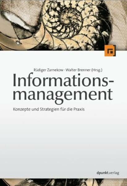 Informationsmanagement: Konzepte und Strategien für die Praxis