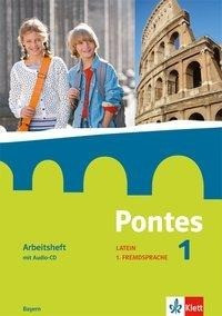 Pontes. Arbeitsheft mit Audio-CD und Übungssoftware 1. Lehrjahr. Ausgabe Bayern ab 2017