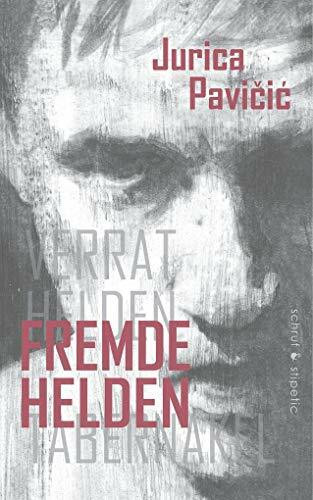 Fremde Helden: Erzählungen