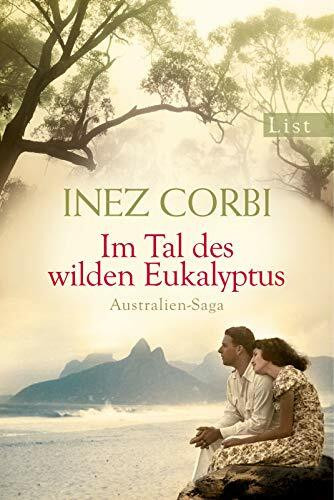 Im Tal des wilden Eukalyptus: Australien-Saga (Die Australien-Saga, Band 2)