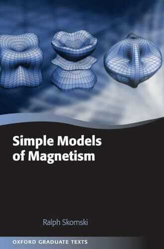 SIMPLE MODELS MAGNETISM OGT C (Oxford Graduate Texts)