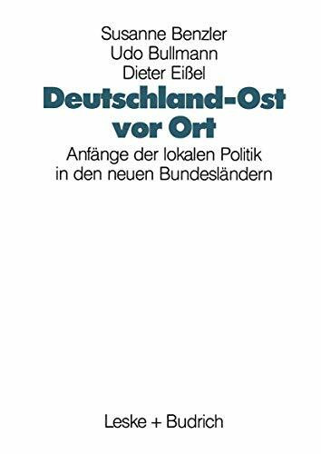 Deutschland-Ost vor Ort: Anfänge der lokalen Politik in den neuen Bundesländern