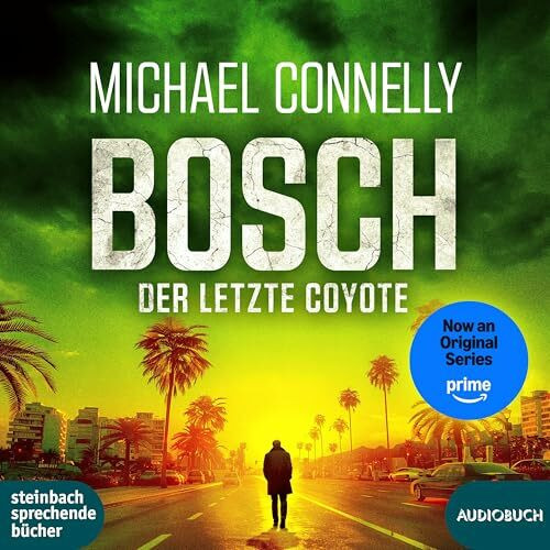 Bosch: Der letzte Coyote (Ein Fall für Harry Bosch)