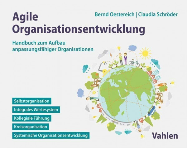 Agile Organisationsentwicklung: Handbuch zum Aufbau anpassungsfähiger Organisationen