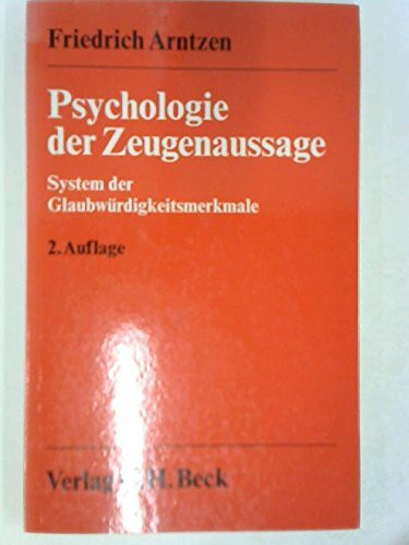 Psychologie der Zeugenaussage. System der Glaubwürdigkeitsmerkmale.