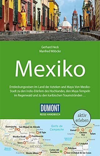 DuMont Reise-Handbuch Reiseführer Mexiko: mit Extra-Reisekarte