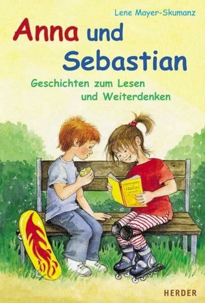 Anna und Sebastian: Geschichten zum Lesen und Weiterdenken