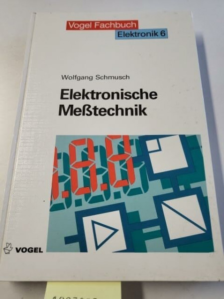 Elektronik / Elektronische Messtechnik: Prinzipien, Verfahren, Schaltungen