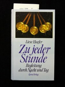 Zu jeder Stunde. Begleitung durch Nacht und Tag. 2. Auflage.