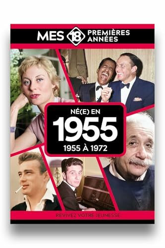 Mes 18 premières années - Né en 1955: De 1955 à 1973