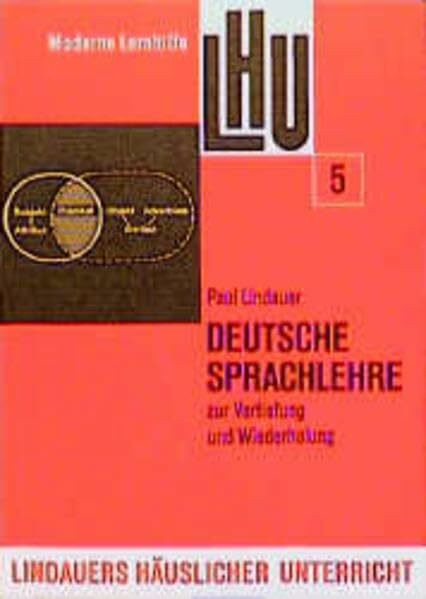 Deutsche Sprachlehre: LHU 5: Zur Wiederholung und Vertiefung. Sprichwörter als Satzmuster für Grund- und Hauptschule, Gymnasium und Realschule