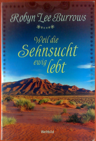 Weil die Sehnsucht ewig lebt