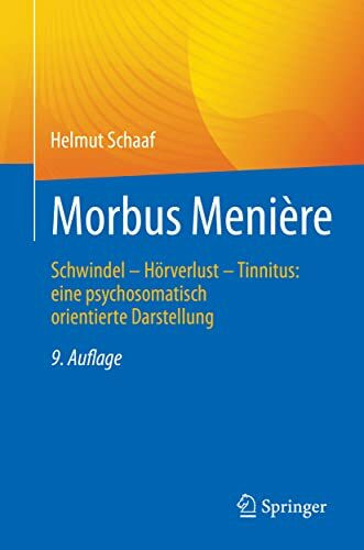 Morbus Menière: Schwindel – Hörverlust – Tinnitus: eine psychosomatisch orientierte Darstellung