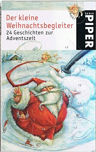 Der kleine Weihnachtsbegleiter: 24 Geschichten zur Adventszeit (Piper Taschenbuch, Band 3822)