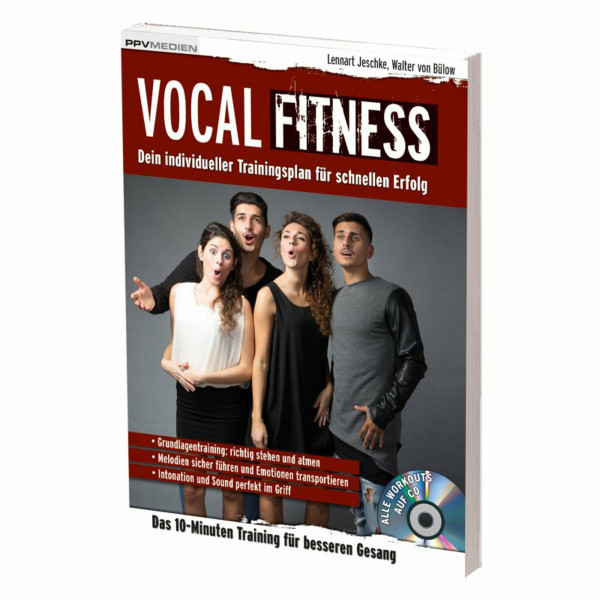 Vocal Fitness: Das 10-Minuten Training für besseren Gesang (Fitnessreihe: Dein individueller Trainingsplan für schnellen Erfolg)