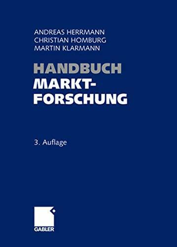 Handbuch Marktforschung: Methoden - Anwendungen - Praxisbeispiele