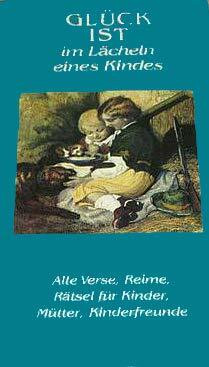 Gluck ist im Lacheln eines Kindes: Alte Verse, Reime, Ratsel fur Kinder, Mutter und Kinderfreunde (SV International) (German Edition)