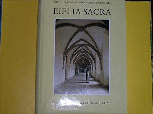Eiflia sacra: Studien zu einer Klosterlandschaft