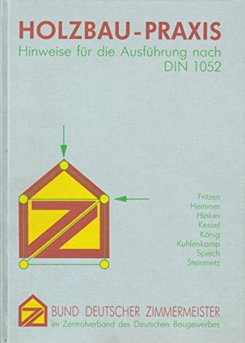 Holzbau Praxis: Hinweise für die Ausführung nach DIN 1052
