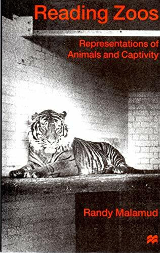 Reading Zoos: Representing Animals in Capitivity