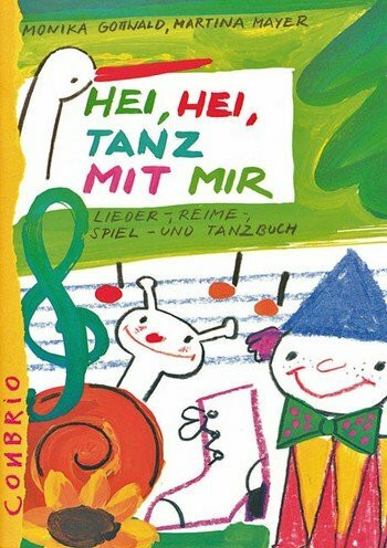 HEI HEI TANZ MIT MIR : LIEDER-, REIME-, SPIEL- UND TANZBUCH MAYER, MARTINA, KOAUTORIN