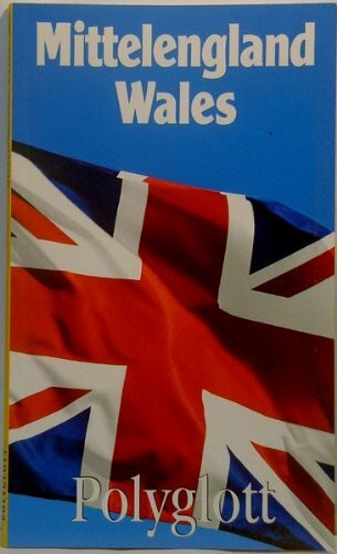 Mittelengland /Wales (Polyglott on tour)