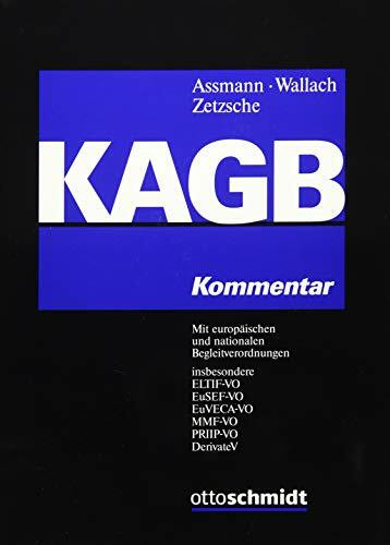 Kapitalanlagegesetzbuch (KAGB): Kommentar.