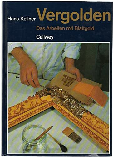 Vergolden: Das Arbeiten mit Blattgold