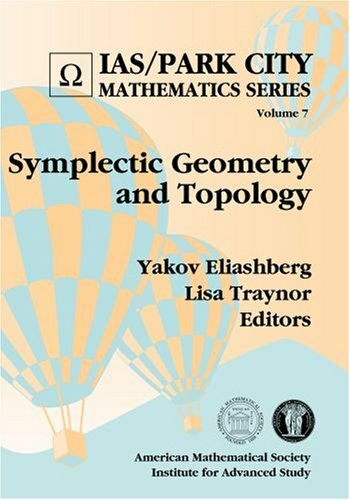 Symplectic Geometry and Topology (Ias/Park City Mathematics, 7, Band 7)