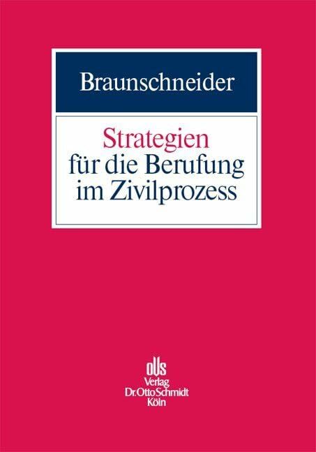 Strategien für die Berufung im Zivilprozess Strategien für die Berufung im Zivilprozess