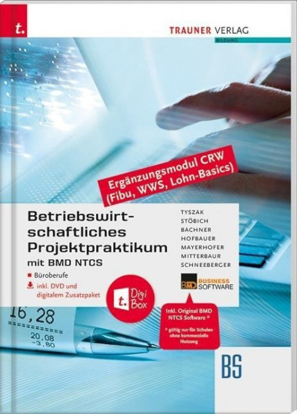 Betriebswirtschaftliches Projektpraktikum für Büroberufe mit BMD NTCS (CRW-Module: Fibu, WWS-Basics,