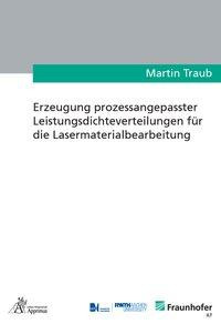 Erzeugung prozessangepasster Leistungsdichteverteilungen für die Lasermaterialbearbeitung