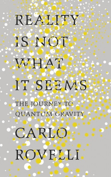 Reality Is Not What It Seems
