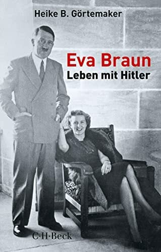 Eva Braun: Leben mit Hitler (Beck Paperback) Eva Braun: Leben mit Hitler (Beck Paperback)
