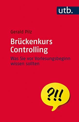 Brückenkurs Controlling: Was Sie vor Vorlesungsbeginn wissen sollten